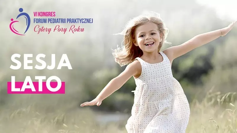 Sesja LATO z VI Kongresu Forum Pediatrii Praktycznej - Cztery Pory Roku